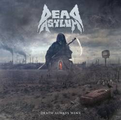 Dead Asylum : Death Always Wins